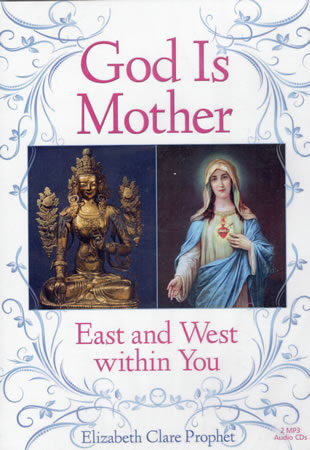 God Is Mother East and West within You