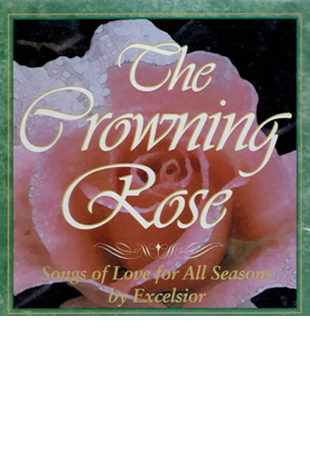 The Crowning Rose - Songs of Love for All Seasons