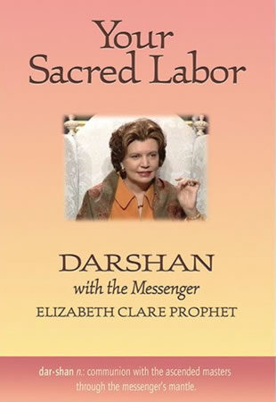 Your Sacred Labour-Darshan with the Messengers