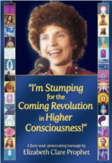 'm Stumping for the Coming Revolution in Higher Consciousness!