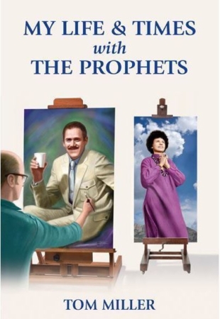 My Life &amp; Times with the Prophets