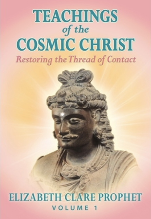 Teachings of the Cosmic Christ, Vol 1